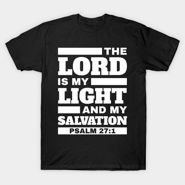 The Lord is my light and my salvation Unisex Bible Verse Christian T-Shirt by worshiptee